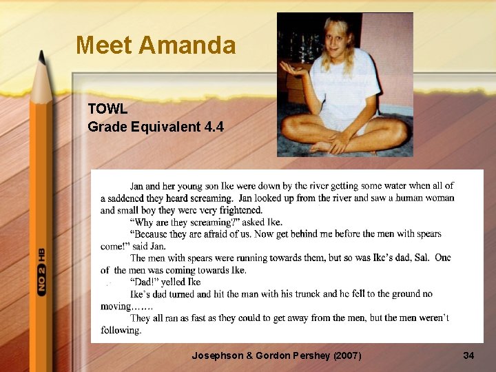 Meet Amanda TOWL Grade Equivalent 4. 4 Josephson & Gordon Pershey (2007) 34 