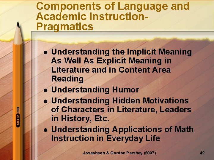 Components of Language and Academic Instruction. Pragmatics l l Understanding the Implicit Meaning As