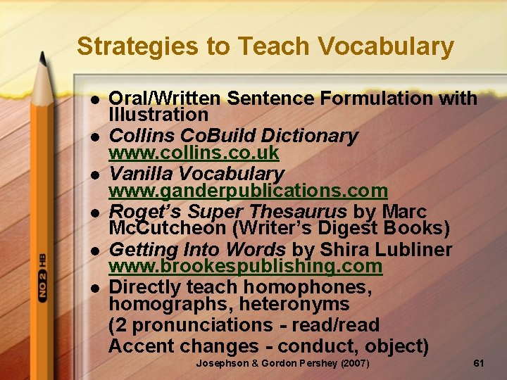 Strategies to Teach Vocabulary l l l Oral/Written Sentence Formulation with Illustration Collins Co.