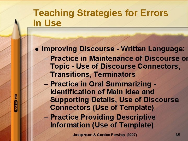 Teaching Strategies for Errors in Use l Improving Discourse - Written Language: – Practice