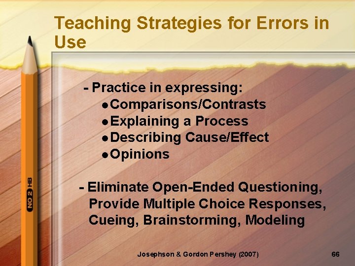 Teaching Strategies for Errors in Use - Practice in expressing: l Comparisons/Contrasts l Explaining