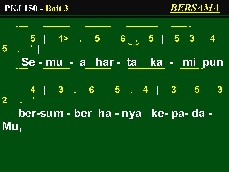 BERSAMA PKJ 150 - Bait 3 5 . 5 | ' | 1> .