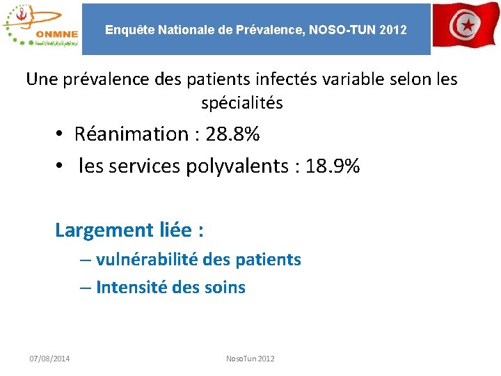 Enquête Nationale de Prévalence, NOSO-TUN 2012 Une prévalence des patients infectés variable selon les