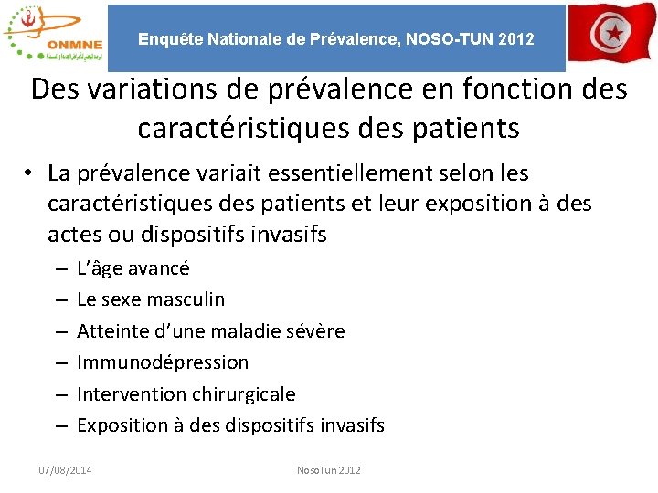 Enquête Nationale de Prévalence, NOSO-TUN 2012 Des variations de prévalence en fonction des caractéristiques