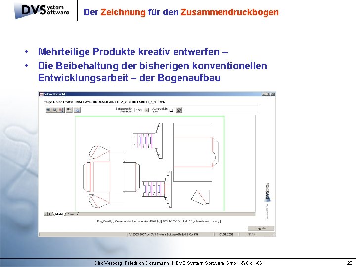 Der Zeichnung für den Zusammendruckbogen • Mehrteilige Produkte kreativ entwerfen – • Die Beibehaltung