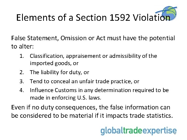 Elements of a Section 1592 Violation False Statement, Omission or Act must have the