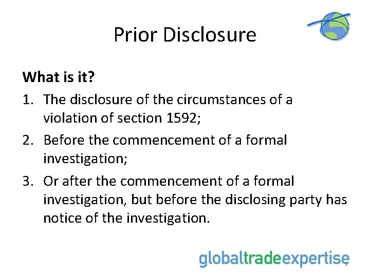 Prior Disclosure What is it? 1. The disclosure of the circumstances of a violation