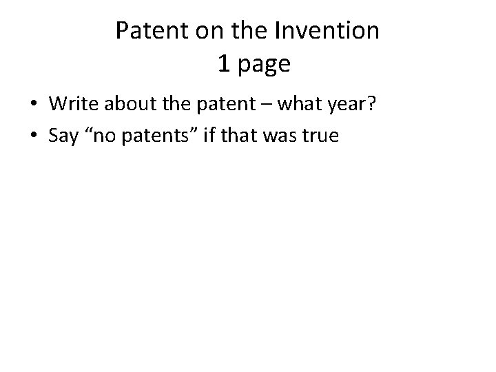 Patent on the Invention 1 page • Write about the patent – what year?