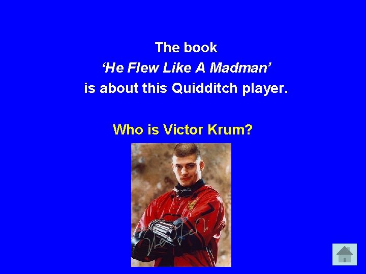 The book ‘He Flew Like A Madman’ is about this Quidditch player. Who is