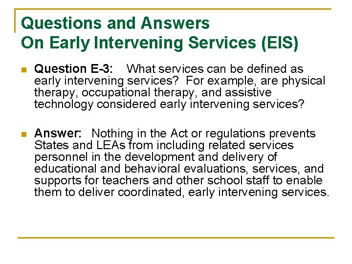 Questions and Answers On Early Intervening Services (EIS) n Question E-3: What services can