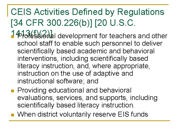 CEIS Activities Defined by Regulations [34 CFR 300. 226(b)] [20 U. S. C. 1413(f)(2)]