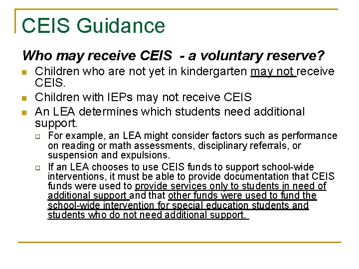 CEIS Guidance Who may receive CEIS - a voluntary reserve? n n n Children
