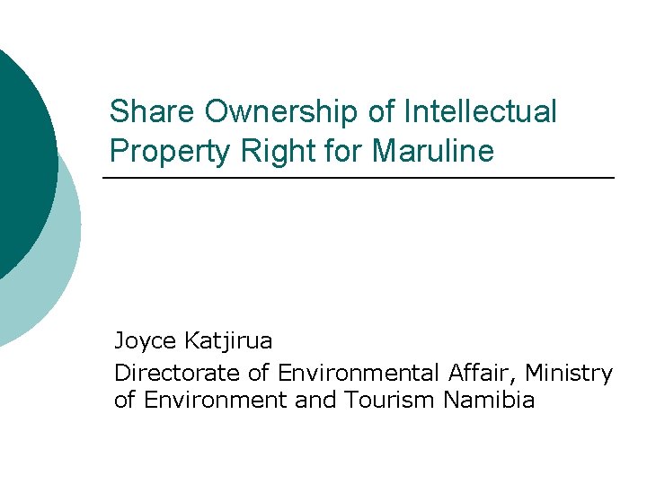 Share Ownership of Intellectual Property Right for Maruline Joyce Katjirua Directorate of Environmental Affair,