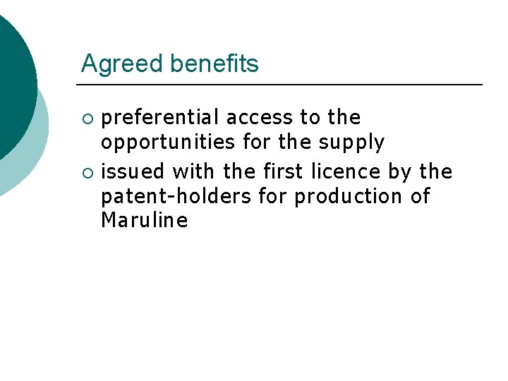 Agreed benefits preferential access to the opportunities for the supply ¡ issued with the