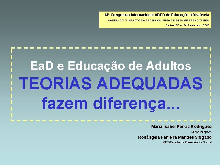 14º Congresso Internacional ABED de Educação a Distância MAPEANDO O IMPACTO DA EAD NA