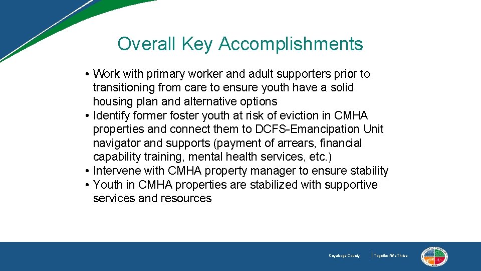 Overall Key Accomplishments • Work with primary worker and adult supporters prior to transitioning