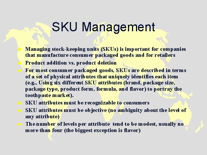 SKU Management u u u Managing stock-keeping units (SKUs) is important for companies that
