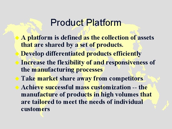 Product Platform u. A platform is defined as the collection of assets that are