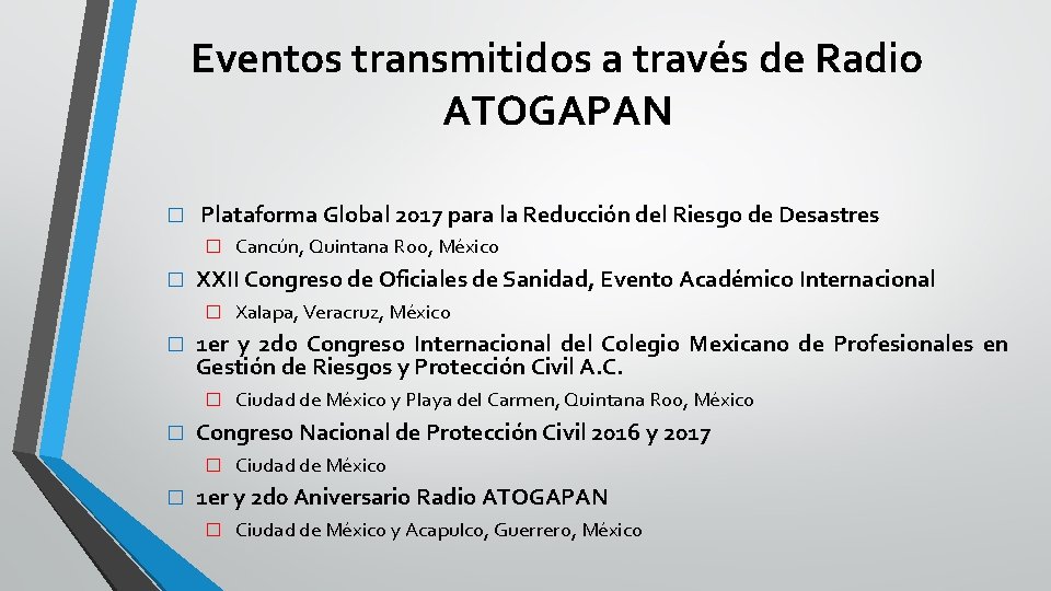 Eventos transmitidos a través de Radio ATOGAPAN � Plataforma Global 2017 para la Reducción