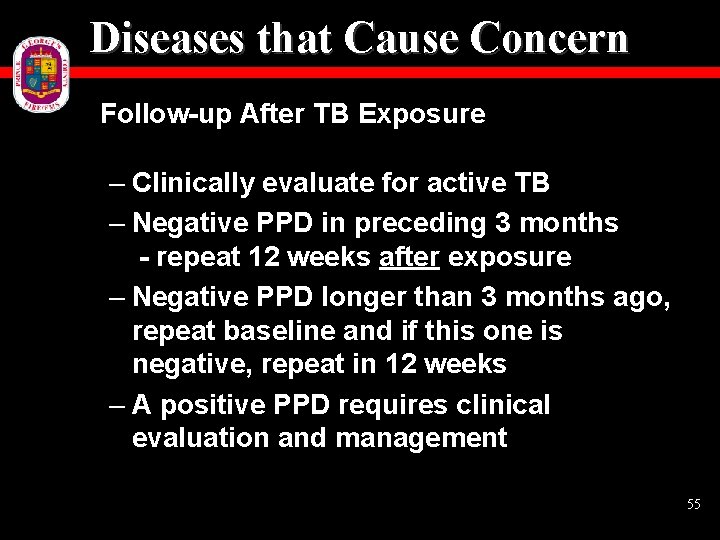 Diseases that Cause Concern Follow-up After TB Exposure – Clinically evaluate for active TB