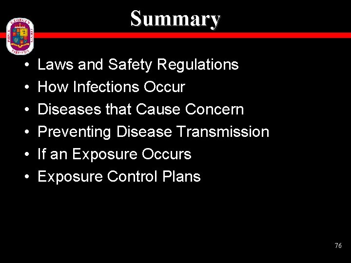 Summary • • • Laws and Safety Regulations How Infections Occur Diseases that Cause