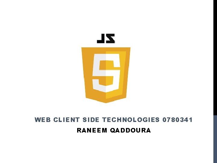 WEB CLIENT SIDE TECHNOLOGIES 0780341 RANEEM QADDOURA 