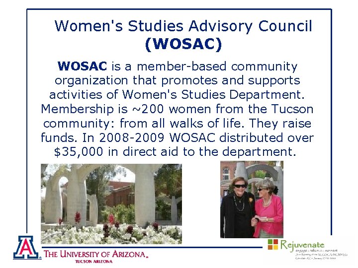 Women's Studies Advisory Council (WOSAC) WOSAC is a member-based community organization that promotes and