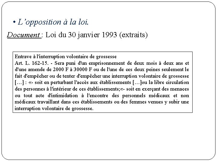  • L’opposition à la loi. Document : Loi du 30 janvier 1993 (extraits)