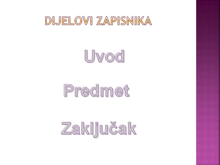 Uvod Predmet Zaključak 