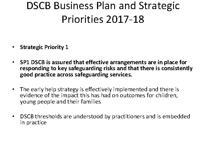 DSCB Business Plan and Strategic Priorities 2017 -18 • Strategic Priority 1 • SP