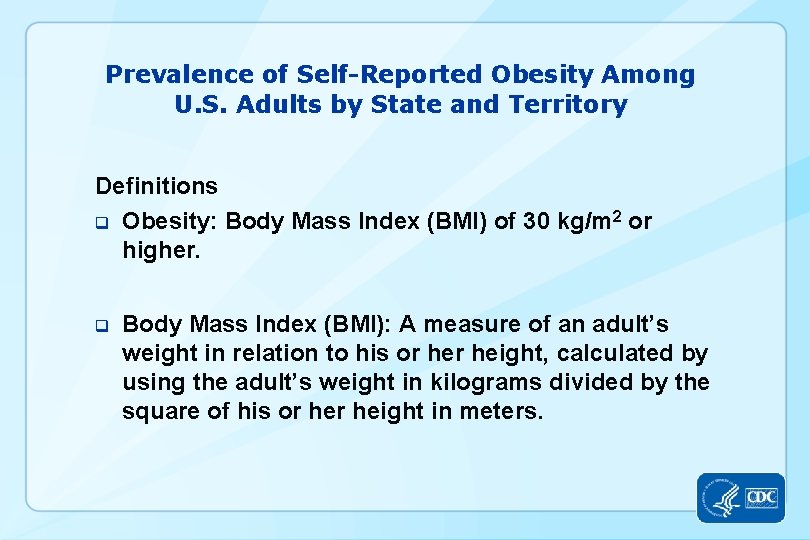 Prevalence of Self-Reported Obesity Among U. S. Adults by State and Territory Definitions q