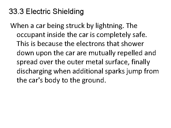 33. 3 Electric Shielding When a car being struck by lightning. The occupant inside