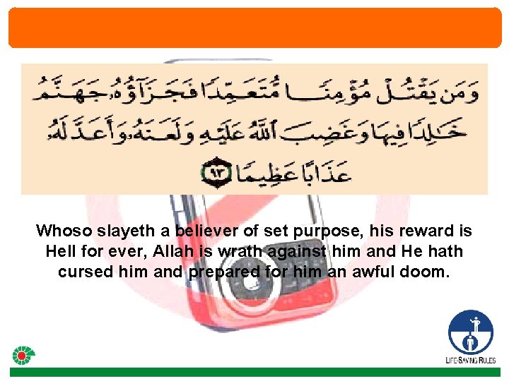 Whoso slayeth a believer of set purpose, his reward is Hell for ever, Allah