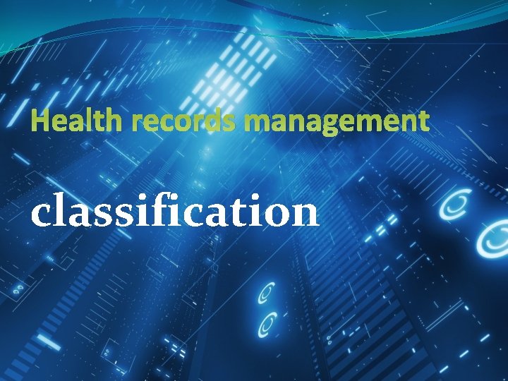 Health records management classification 