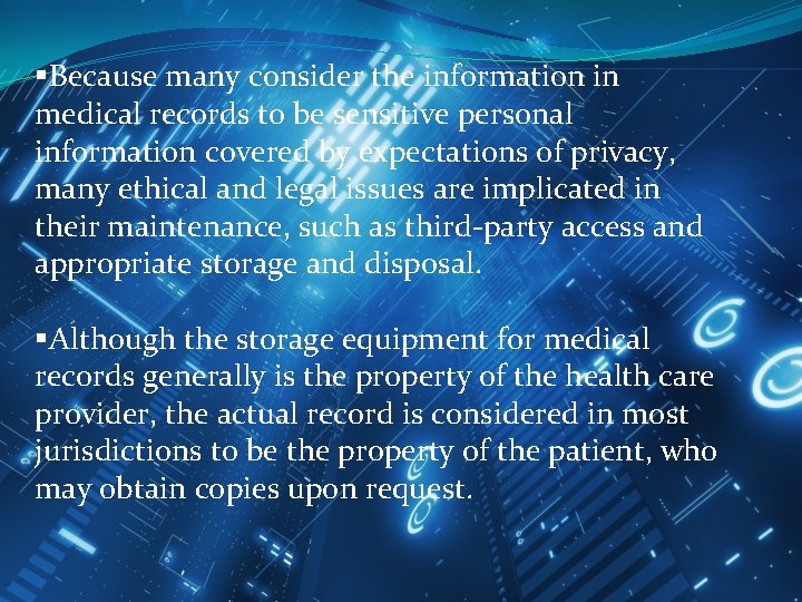 §Because many consider the information in medical records to be sensitive personal information covered