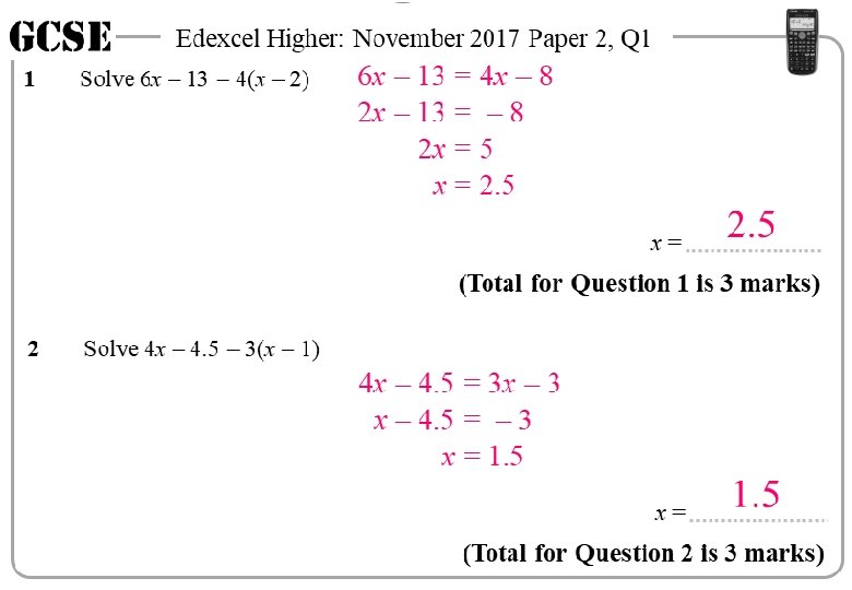GCSE 1 Edexcel Higher: November 2017 Paper 2, Q 1 Solve 6 x –