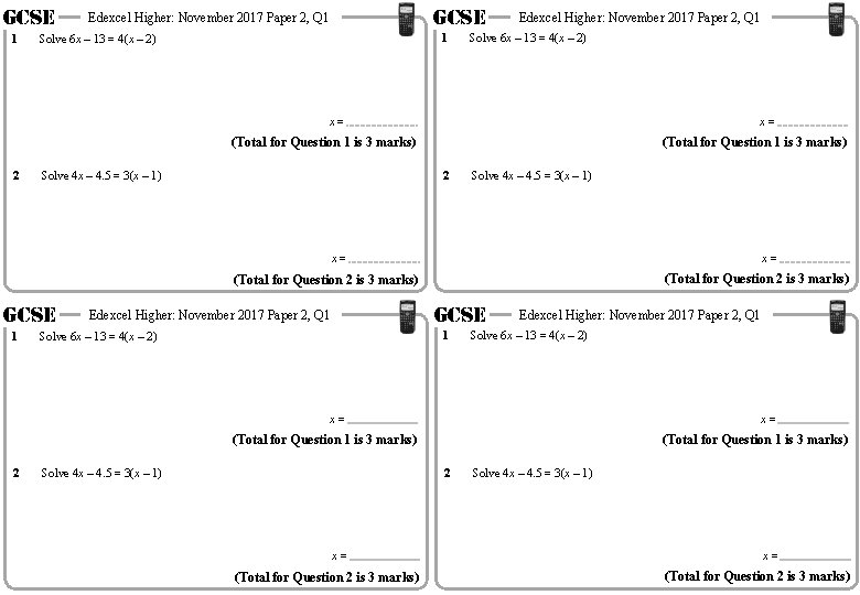 GCSE 1 GCSE Edexcel Higher: November 2017 Paper 2, Q 1 1 Solve 6