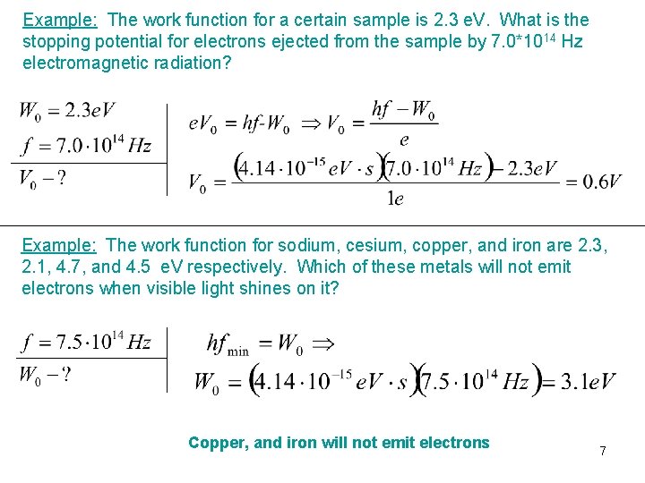 Example: The work function for a certain sample is 2. 3 e. V. What