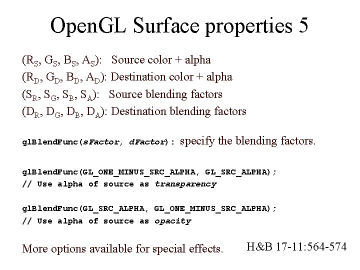 Open. GL Surface properties 5 (RS, GS, BS, AS): Source color + alpha (RD,