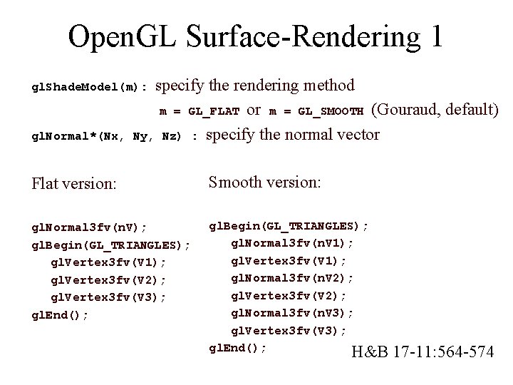 Open. GL Surface-Rendering 1 specify the rendering method m = GL_FLAT or m =