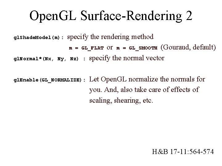 Open. GL Surface-Rendering 2 specify the rendering method m = GL_FLAT or m =