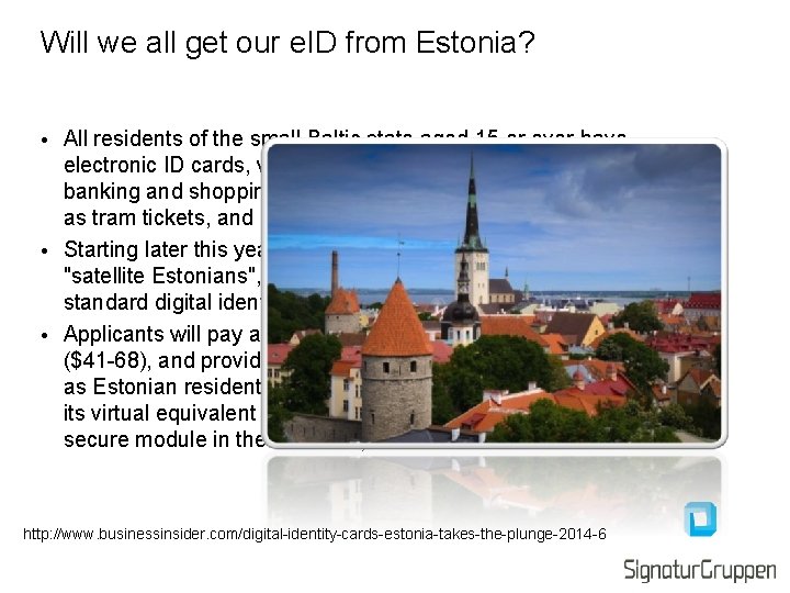 Will we all get our e. ID from Estonia? • • • All residents Will we all get our e. ID from Estonia? • • • All residents