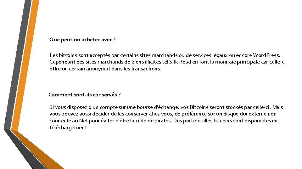 Que peut-on acheter avec ? Les bitcoins sont acceptés par certains sites marchands ou