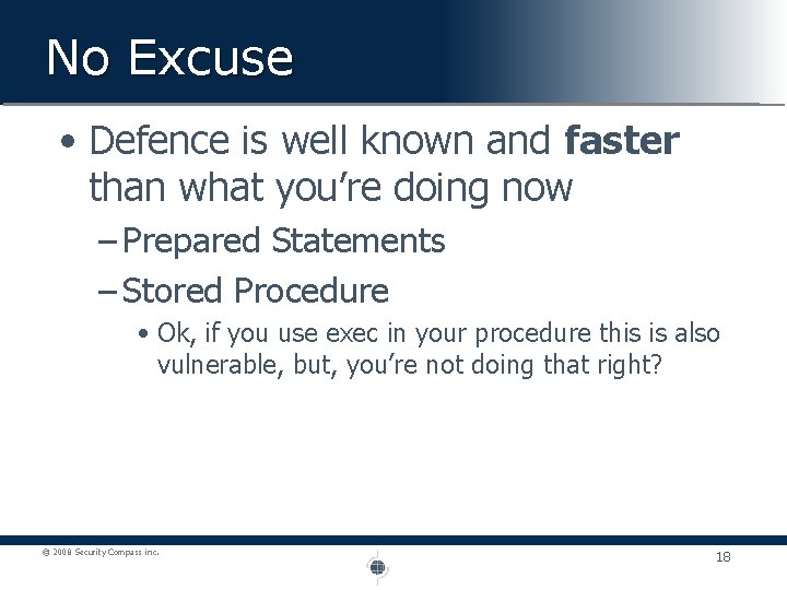 No Excuse • Defence is well known and faster than what you’re doing now