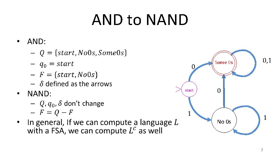 AND to NAND • start Some 0 s No 0 s 2 