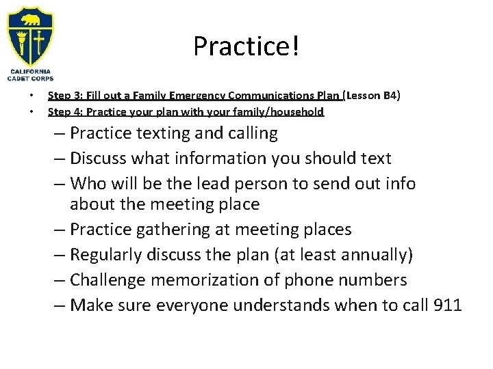 Practice! • • Step 3: Fill out a Family Emergency Communications Plan (Lesson B