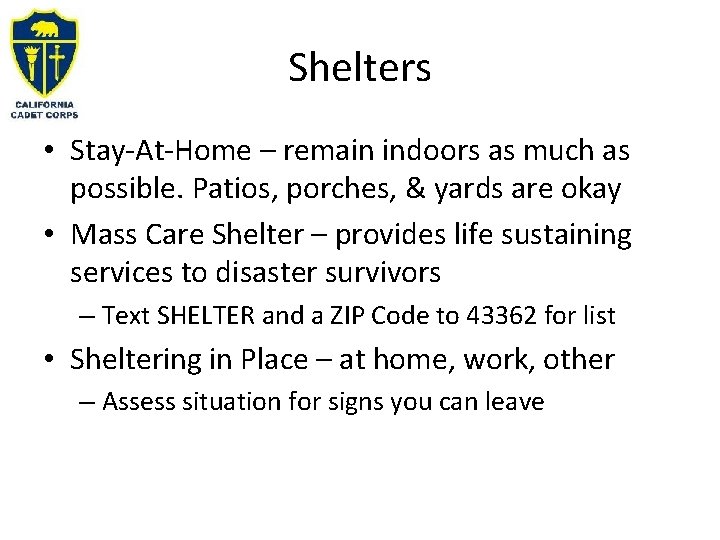 Shelters • Stay-At-Home – remain indoors as much as possible. Patios, porches, & yards