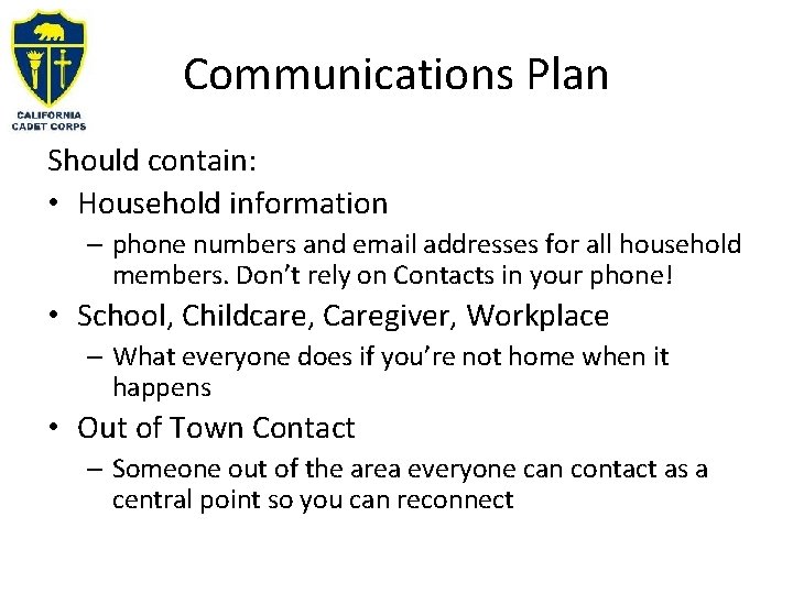 Communications Plan Should contain: • Household information – phone numbers and email addresses for