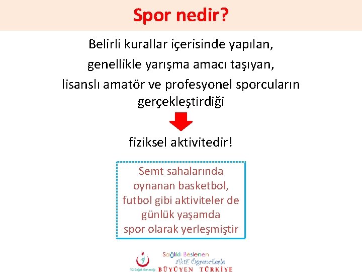 Spor nedir? Belirli kurallar içerisinde yapılan, genellikle yarışma amacı taşıyan, lisanslı amatör ve profesyonel Spor nedir? Belirli kurallar içerisinde yapılan, genellikle yarışma amacı taşıyan, lisanslı amatör ve profesyonel