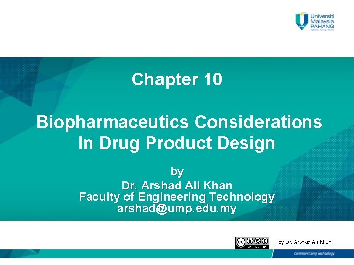 Chapter 10 Biopharmaceutics Considerations In Drug Product Design by Dr. Arshad Ali Khan Faculty